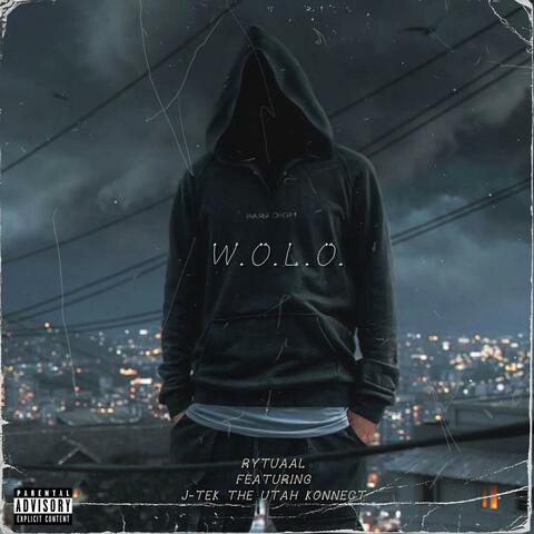 W.o.l.o  (feat. J-Tek The Utah Konnect)