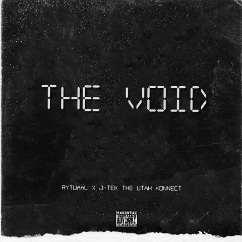 THE VOID (feat. J-Tek The Utah Konnect)