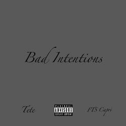 Bad Intentions (feat. FTS.Capri)
