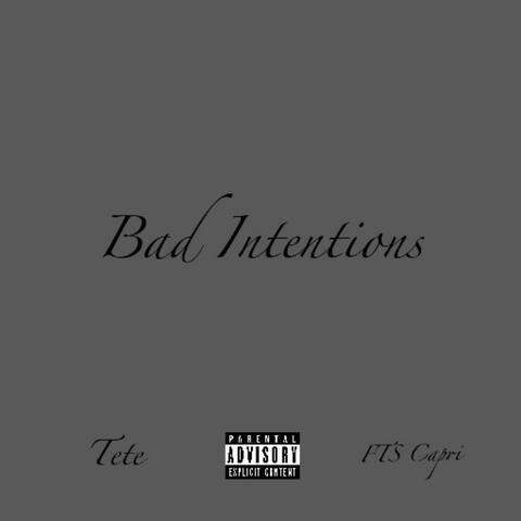 Bad Intentions (feat. FTS.Capri)