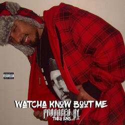 Watcha Know About Me (feat. Theo ENS)
