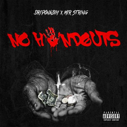 No Handouts (feat. Mir String)