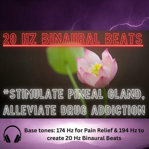 20 Hz: Stimulate Pineal Gland