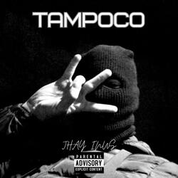 Tampoco