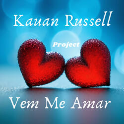 Vem Me Amar (Kauan Russell Project)
