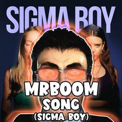 MRBOOM SONG (Sigma Boy)