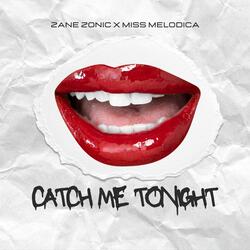Catch me tonight (feat. Miss Melodica)