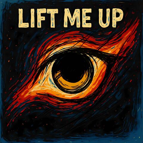 Lift me up