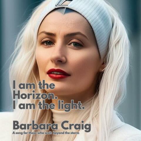 I am the Horizon I am the Light