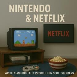 Nintendo & Netflix
