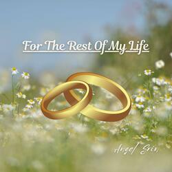 For The Rest Of My Life