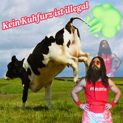 Kein Kuhfurz ist illegal