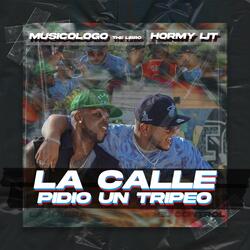 La Calle Pidio Un Tripeo (feat. Musicologo The Libro)