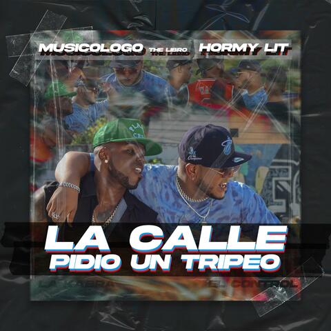 La Calle Pidio Un Tripeo (feat. Musicologo The Libro)