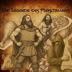 Die Legende des Fleischmanns
