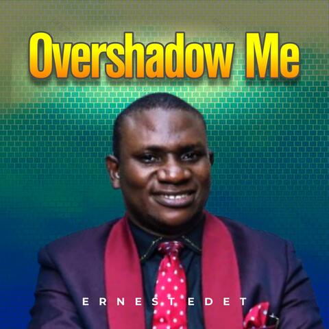 Overshadow Me