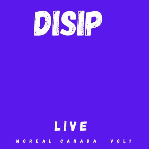 disip " live moreal canada vol 1 "