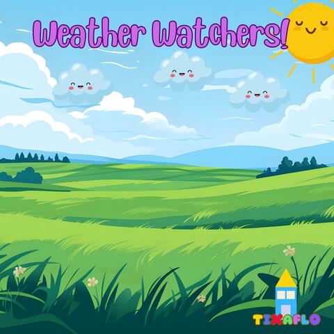 Weather Watchers!
