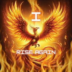I Rise Again