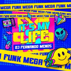 Mega Funk It´s My Life