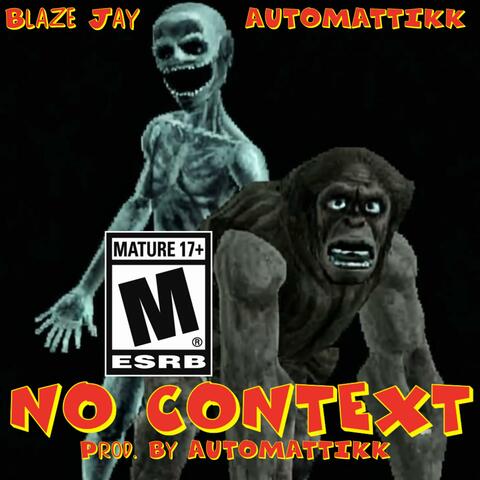 No Context (feat. AutoMATTikk)