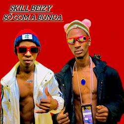 Skill Beizy- Só com a Bunda (zoy G)