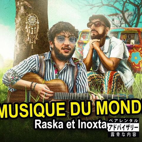 Raska & Inoxtag (Musique du Monde)