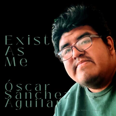 Exist As Me