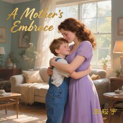 A Mother's Embrace（母亲的拥抱）
