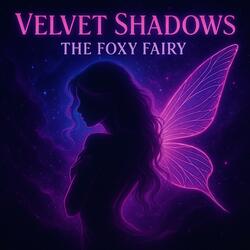 Velvet Shadows