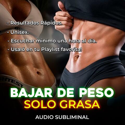 Bajar De Peso (Sólo Grasa) Audio Subliminal Extremadamente Poderoso