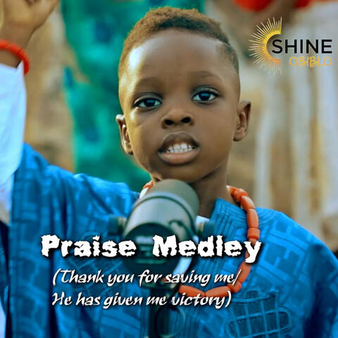 Praise Medley (Thank you for saving me/He has given me victory)