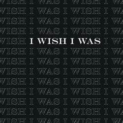 I Wish I Was (Single Version)