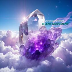 Awakening Sunlight ~ Silent Movement