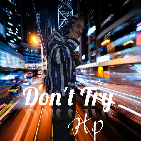 Dont Try