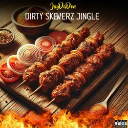 Dirty Skewerz (Jingle)
