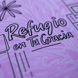 Refugio en Tu Gracia
