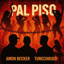 Pal Piso (feat. Tunechikidd)