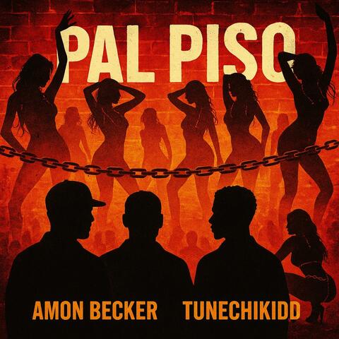 Pal Piso (feat. Tunechikidd)