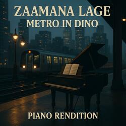 Zamaana Lage | Piano Rendition | Metro...in Dino