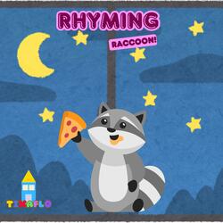 Rhyming Raccoon!