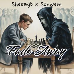 Fade Away (feat. Schwem)