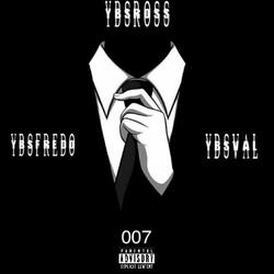 007 (feat. YBSFREDO & YBSVAL)
