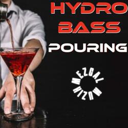 Pouring (feat. Hydro Bass)