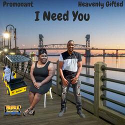 I Need You (feat. Heavenly Gifted)