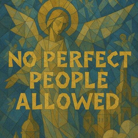 No Perfect People Allowed