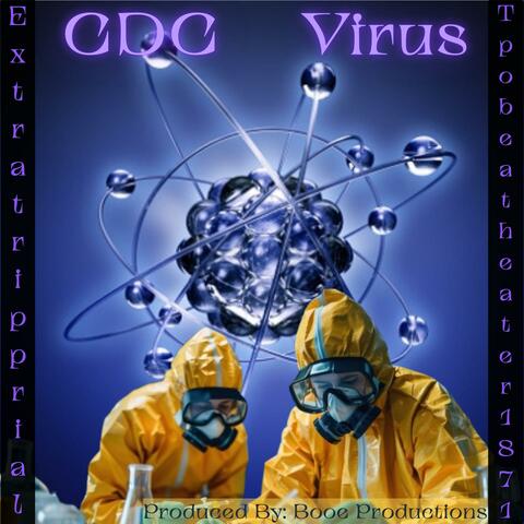 CDC Virus (feat. Tpobeatheater1871)