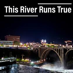 This River Runs True