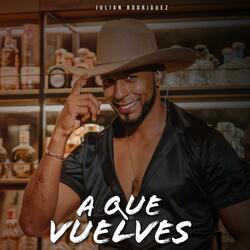 A que vuelves