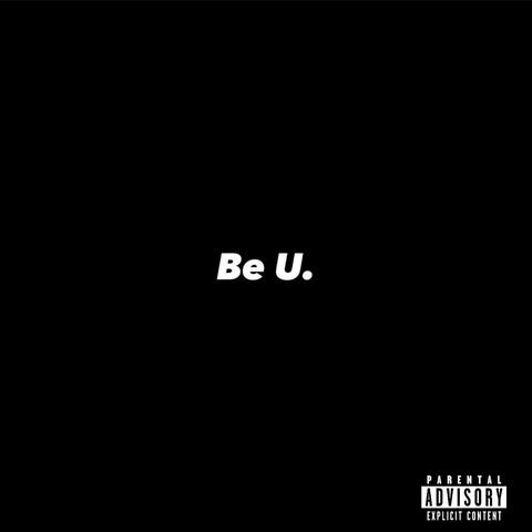 Be U